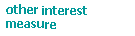 Text Box: other interest measure