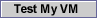 "Test my VM" button"