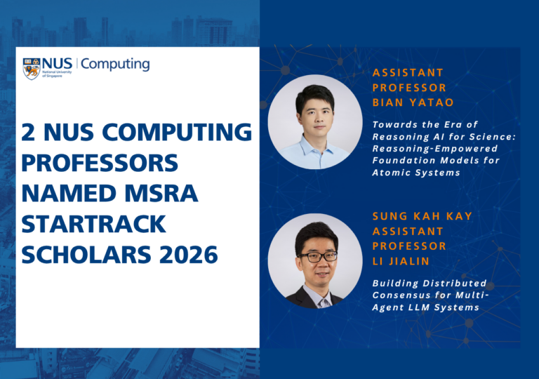 Two faculty members from NUS Computing have been selected as StarTrack ...