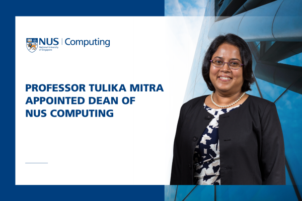 NUS SoC Newsbyte Professor Tulika Mitra Appointed Dean of NUS Computing (1)