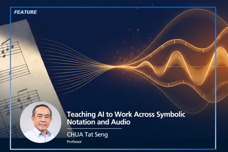 NewsByte_RF - Chua Tat Seng - Teaching AI to Work Across Symbolic Notation and Audio
