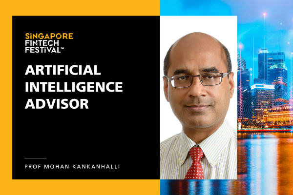 Professor Mohan Kankanhalli Appointed as Artificial Intelligence Advisor for Singapore FinTech Festival's Content Advisory Panel