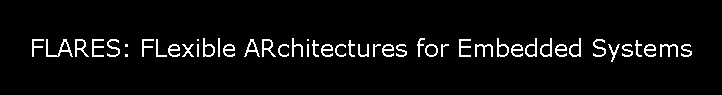 FLARES: FLexible ARchitectures for Embedded Systems