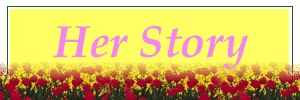HER STORY
