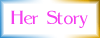 Her Story