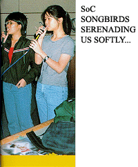 SoC SONGBIRDS SERENADING US SOFTLY...